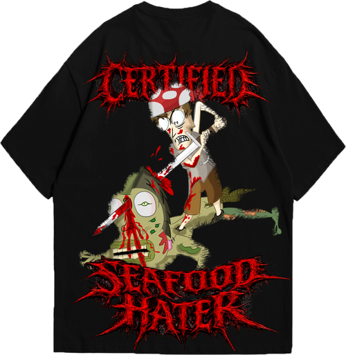 "CERTIFIED SEAFOOD HATER" OVERSIZE TEE